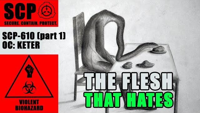 Scp-610 - the flesh that hates Scp-610 - the flesh that hates