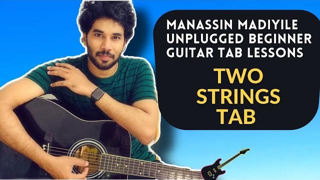 Manassin madiyile unplugged two string tab | beginner malayalam guitar lessons | akhil c nair Manassin madiyile unplugged two string tab | beginner malayalam guitar lessons | akhil c nair