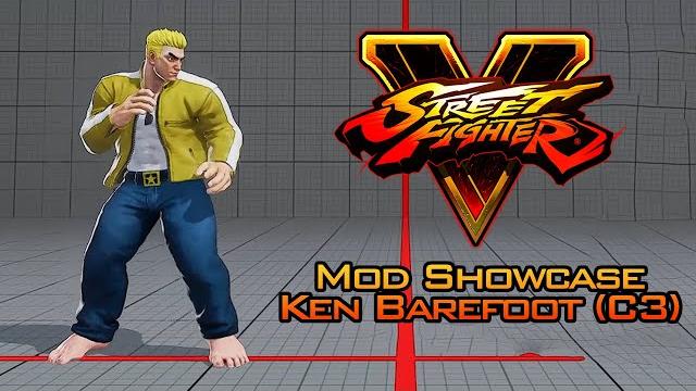 Sfv mod showcase - ken barefoot (c3) Sfv mod showcase - ken barefoot (c3)