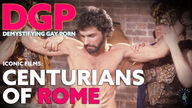 Craziest backstory of a gay porn film! | dgp iconic films | centurians of rome (1981) | video essay Craziest backstory of a gay porn film! | dgp iconic films | centurians of rome (1981) | video essay