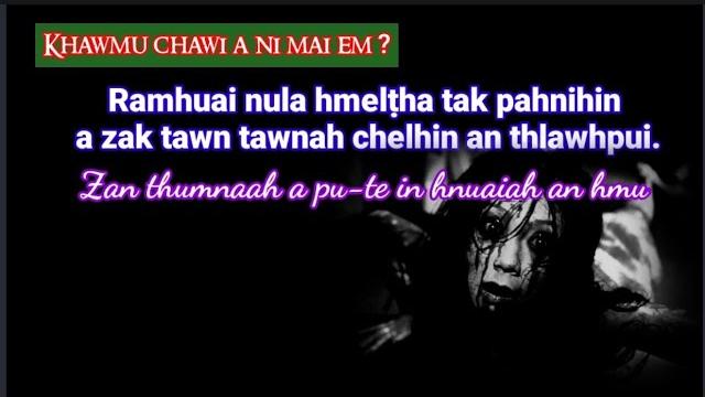 Ramhuai nula pahnihin a zak tawn tawnah chelhin an thlawhpui || pi thangliani, hnahlan khua kawmna. Ramhuai nula pahnihin a zak tawn tawnah chelhin an thlawhpui || pi thangliani, hnahlan khua kawmna.