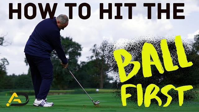 How to hit the ball first in golf How to hit the ball first in golf