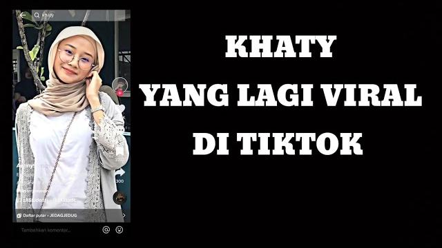 Khaty viral tiktok!! Khaty viral tiktok!!