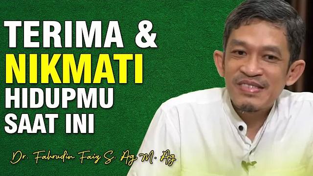 Cara menerima hidup bagaimanapun keadaanmu | dr. h. fahruddin faiz, s.ag m.ag | ngaji filsafat Cara menerima hidup bagaimanapun keadaanmu | dr. h. fahruddin faiz, s.ag m.ag | ngaji filsafat