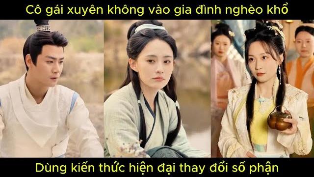 Cô gái xuyên không vào gia đình nghèo khổ, dùng kiến thức hiện đại thay đổi số phận | phim hay. Cô gái xuyên không vào gia đình nghèo khổ, dùng kiến thức hiện đại thay đổi số phận | phim hay.
