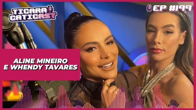 Aline mineiro e wendy tavares - ticaracaticast | ep 199 Aline mineiro e wendy tavares - ticaracaticast | ep 199