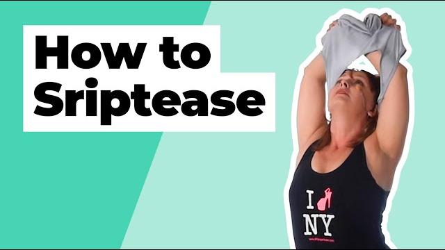 10 easy steps for an erotic striptease 10 easy steps for an erotic striptease