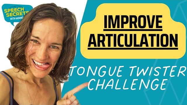 Improve your articulation: tongue twister challenge Improve your articulation: tongue twister challenge