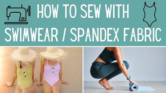 Tips to sew with spandex - swimwear fabric Tips to sew with spandex - swimwear fabric