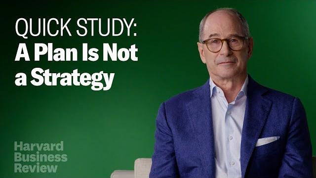 A plan is not a strategy A plan is not a strategy