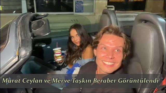 Murat ceylan ve merve taşkın beraber görüntülendi Murat ceylan ve merve taşkın beraber görüntülendi