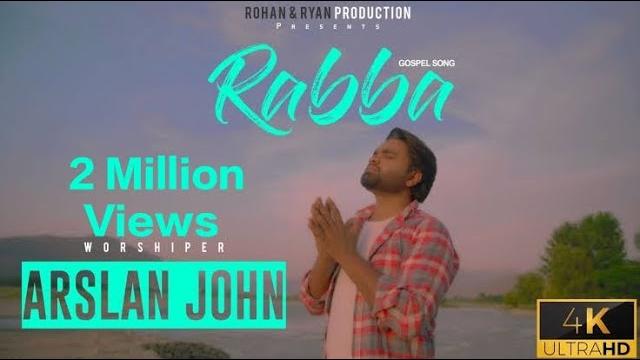 New masihi geet 2021 || rabba || by worshiper || arslan john || ft. || sadaf samuel || full video 4k New masihi geet 2021 || rabba || by worshiper || arslan john || ft. || sadaf samuel || full video 4k