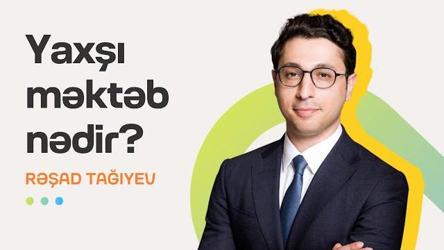 Yaxşı məktəb nədir? | rəşad tağıyev | söhbətgah Yaxşı məktəb nədir? | rəşad tağıyev | söhbətgah