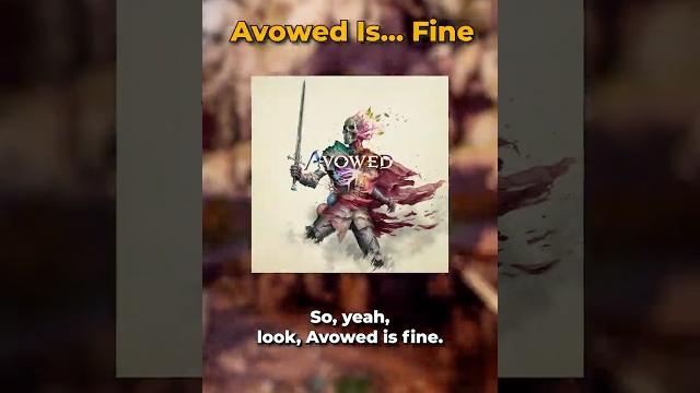 Avowed is...fine Avowed is...fine