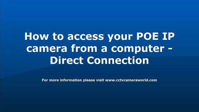 How to connect an ip camera directly to a computer How to connect an ip camera directly to a computer