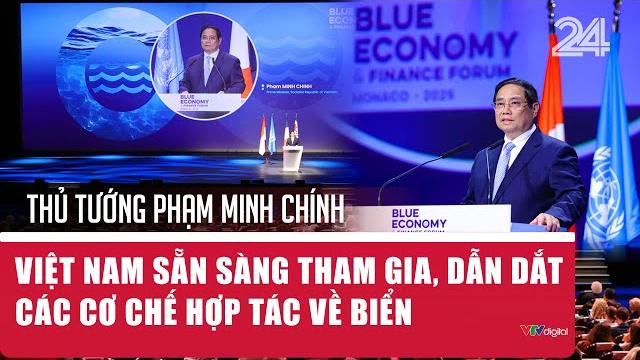 Thủ tướng phạm minh chính: việt nam sẵn sàng tham gia, dẫn dắt các cơ chế hợp tác về biển | vtv24 Thủ tướng phạm minh chính: việt nam sẵn sàng tham gia, dẫn dắt các cơ chế hợp tác về biển | vtv24