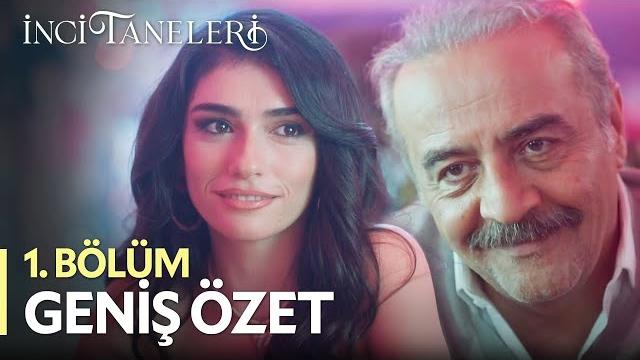 İnci taneleri – 1. bölüm geniş özeti İnci taneleri – 1. bölüm geniş özeti