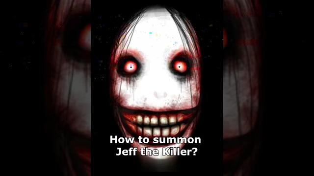 How to summon jeff the killer? #scary #dark #spooky #killerff #horrorstories #shorts #666 #cursed How to summon jeff the killer? #scary #dark #spooky #killerff #horrorstories #shorts #666 #cursed
