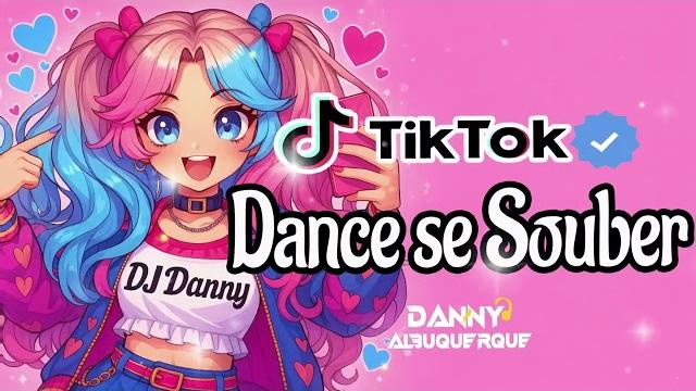 Dance se souber~ {tiktok} 2025 Dance se souber~ {tiktok} 2025