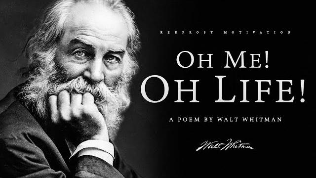 O me! o life! - walt whitman (powerful life poetry) O me! o life! - walt whitman (powerful life poetry)