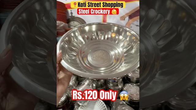 Hurry up steel items for rs.120only | koti street shopping#shorts#trending#viralshorts#youtube Hurry up steel items for rs.120only | koti street shopping#shorts#trending#viralshorts#youtube