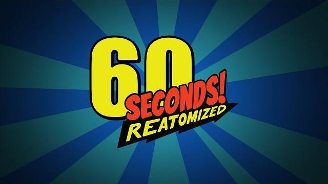 60 seconds! reatomized game trailer 60 seconds! reatomized game trailer