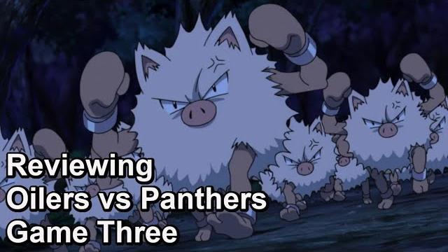 Reviewing oilers vs panthers game three Reviewing oilers vs panthers game three