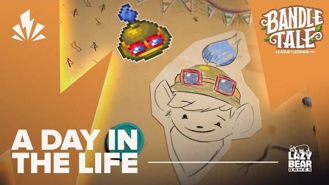 Bandle tale: a league of legends story | a day in the life | official pre-order trailer Bandle tale: a league of legends story | a day in the life | official pre-order trailer