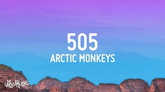 Arctic monkeys - 505 (lyrics) Arctic monkeys - 505 (lyrics)