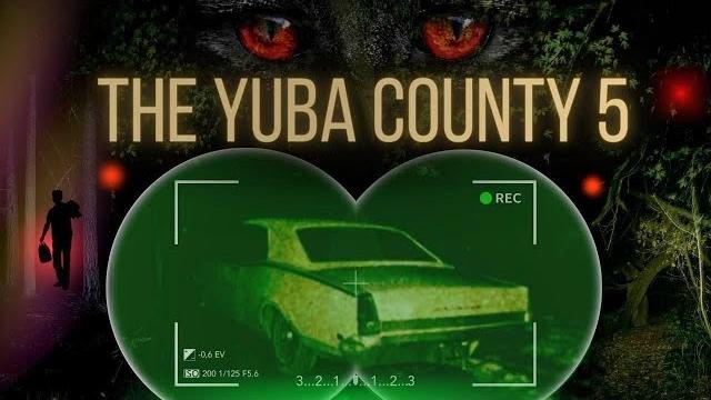 The scariest disappearance i’ve ever covered - the yuba county 5 The scariest disappearance i’ve ever covered - the yuba county 5