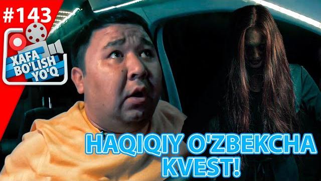 Xafa bo'lish yo'q 143-son haqiqiy o'zbekcha kvest! (01.05.2021) Xafa bo'lish yo'q 143-son haqiqiy o'zbekcha kvest! (01.05.2021)