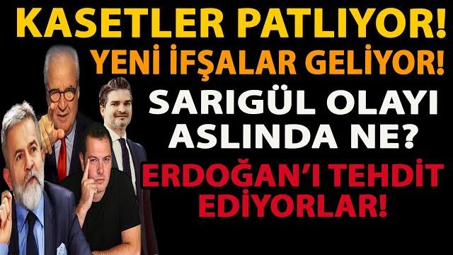 Kasetler patliyor! yeni̇ i̇fşalar geli̇yor! sarigül olayi aslinda ne? erdoğan’i tehdi̇t edi̇yorlar! Kasetler patliyor! yeni̇ i̇fşalar geli̇yor! sarigül olayi aslinda ne? erdoğan’i tehdi̇t edi̇yorlar!