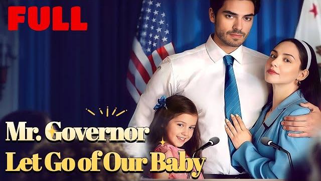 【full episode】mr. governor, let go of our baby #drama #romantic #englishdrama #mafia 【full episode】mr. governor, let go of our baby #drama #romantic #englishdrama #mafia