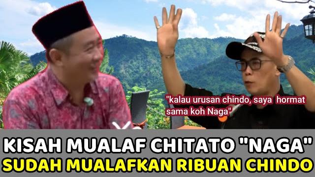 Mualaf koh naga sudah syahadatkan ribuan chindo..ko dondy sampai angkat topi dan hormat Mualaf koh naga sudah syahadatkan ribuan chindo..ko dondy sampai angkat topi dan hormat