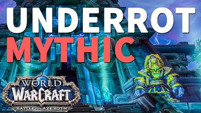 The underrot mythic wow bfa The underrot mythic wow bfa