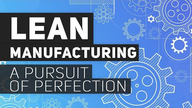 Lean manufacturing | a pursuit of perfection Lean manufacturing | a pursuit of perfection