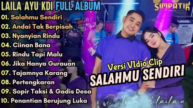 Salahmu sendiri - laila ayu kdi ft. irwan da full album || simpatik music full album terbaru Salahmu sendiri - laila ayu kdi ft. irwan da full album || simpatik music full album terbaru