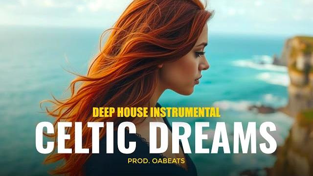 Deep house type beat 2025 – “celtic dreams” | summer club instrumental | prod. by oa beats Deep house type beat 2025 – “celtic dreams” | summer club instrumental | prod. by oa beats