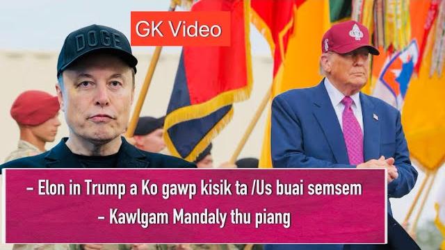 Elon trump thum kik l kawlgam mandaly thupiang Elon trump thum kik l kawlgam mandaly thupiang