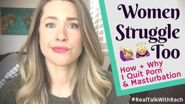 "(christian) women struggle too: how + why i quit porn + masturbation" - real talk with rach - 101 "(christian) women struggle too: how + why i quit porn + masturbation" - real talk with rach - 101
