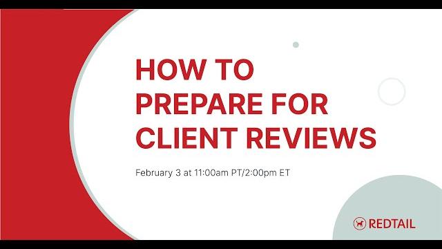How to prepare for client reviews How to prepare for client reviews