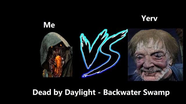 Playing against yerv on dead by daylight Playing against yerv on dead by daylight