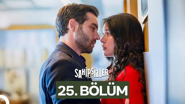 Sahipsizler 25. bölüm Sahipsizler 25. bölüm