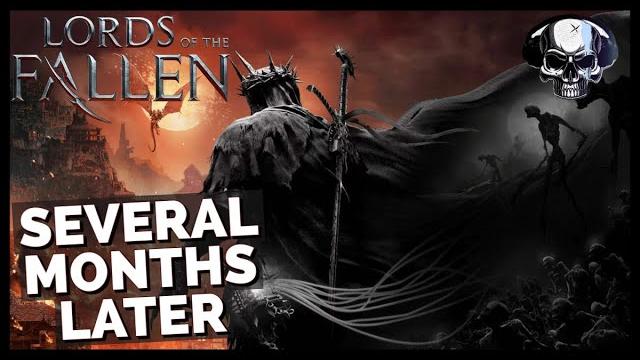 Lords of the fallen - several months & updates later Lords of the fallen - several months & updates later