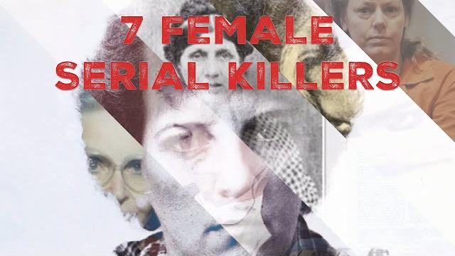 7 female serial killer cases | skd 7 female serial killer cases | skd