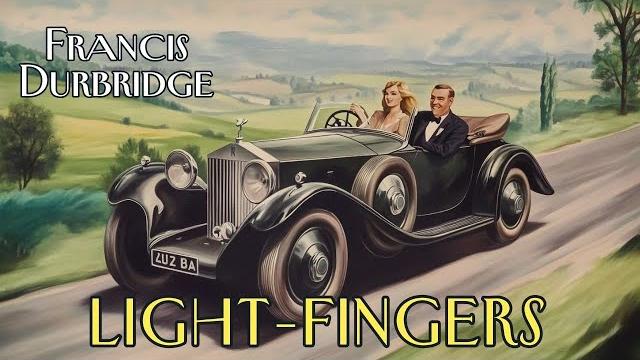 Light fingers by francis durbridge Light fingers by francis durbridge