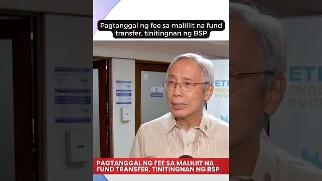 Pagtanggal ng fee sa maliliit na fund transfer, tinitingnan ng bsp #shorts | unang hirit Pagtanggal ng fee sa maliliit na fund transfer, tinitingnan ng bsp #shorts | unang hirit