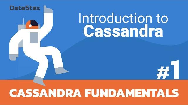 01 | intro to cassandra - cassandra fundamentals 01 | intro to cassandra - cassandra fundamentals