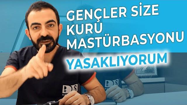 Gençler size kuru mastürbasyonu yasaklıyorum! Gençler size kuru mastürbasyonu yasaklıyorum!
