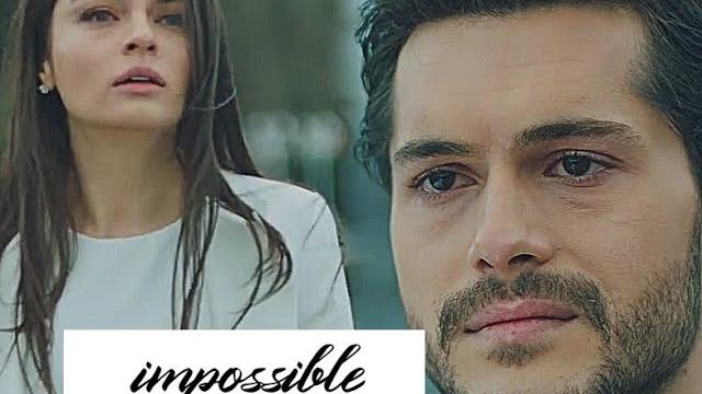 Firuze & ayaz impossible Firuze & ayaz impossible